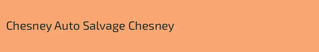Chesney Auto Salvage Chesney